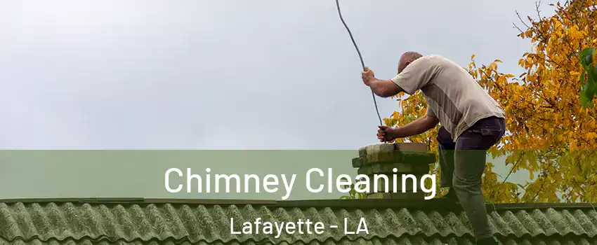  Chimney Cleaning Lafayette - LA