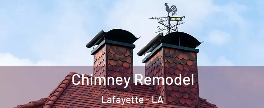  Chimney Remodel Lafayette - LA