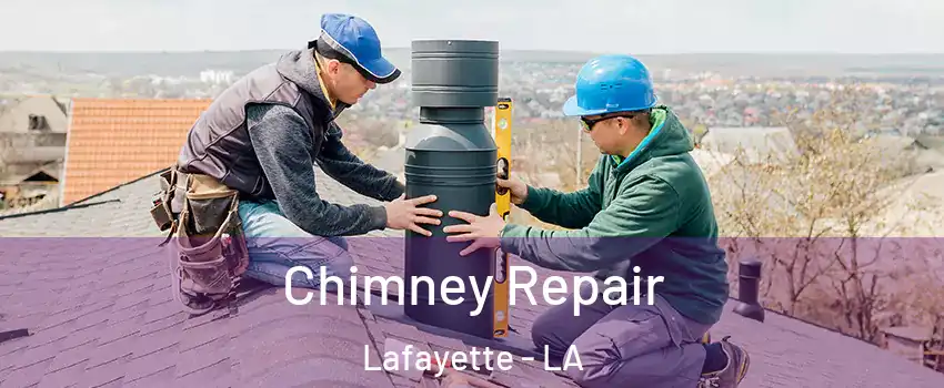  Chimney Repair Lafayette - LA