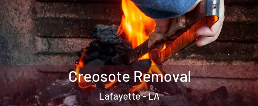  Creosote Removal Lafayette - LA