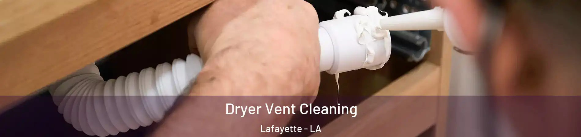  Dryer Vent Cleaning Lafayette - LA