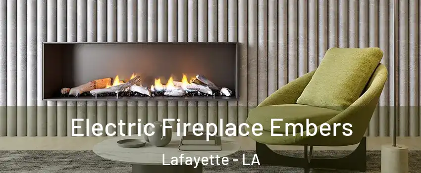  Electric Fireplace Embers Lafayette - LA