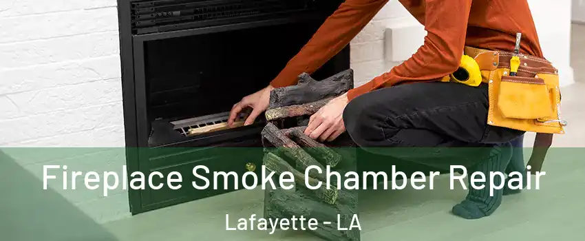  Fireplace Smoke Chamber Repair Lafayette - LA
