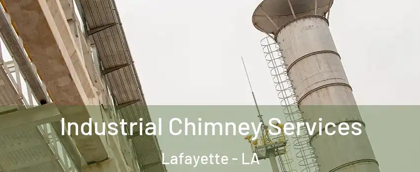  Industrial Chimney Services Lafayette - LA