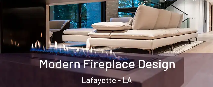  Modern Fireplace Design Lafayette - LA