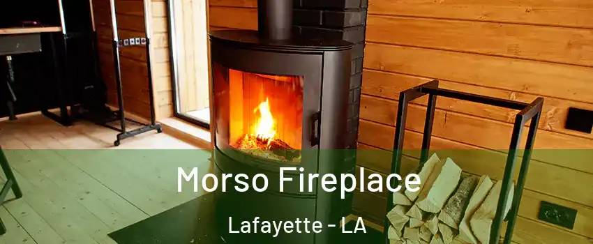  Morso Fireplace Lafayette - LA