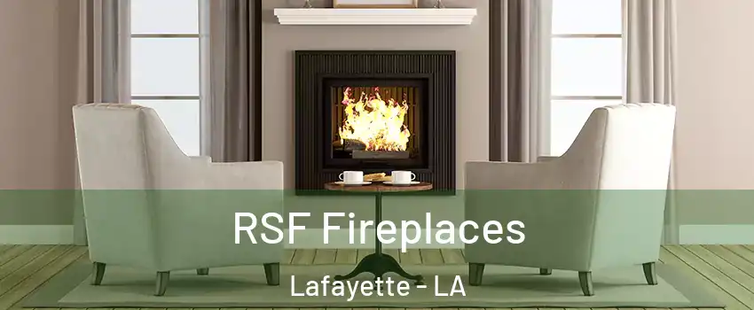 RSF Fireplaces Lafayette - LA
