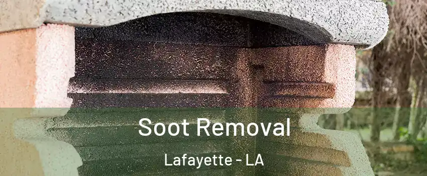  Soot Removal Lafayette - LA